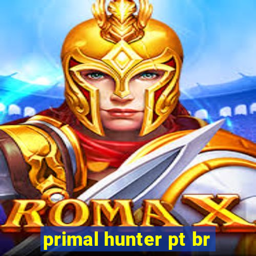 primal hunter pt br